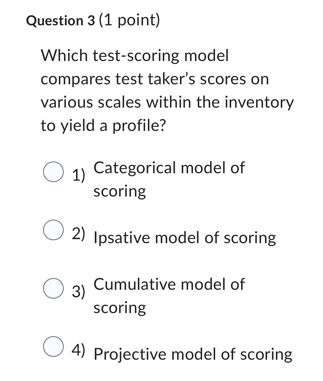  Question 3(1 point) Which test-scoring model compares test taker's scores on