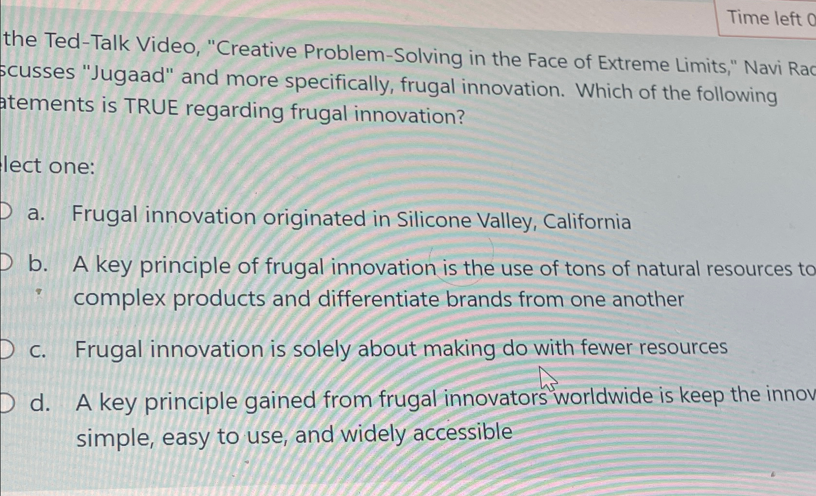  Time left 0 the Ted-Talk Video, "Creative Problem-Solving in the Face
