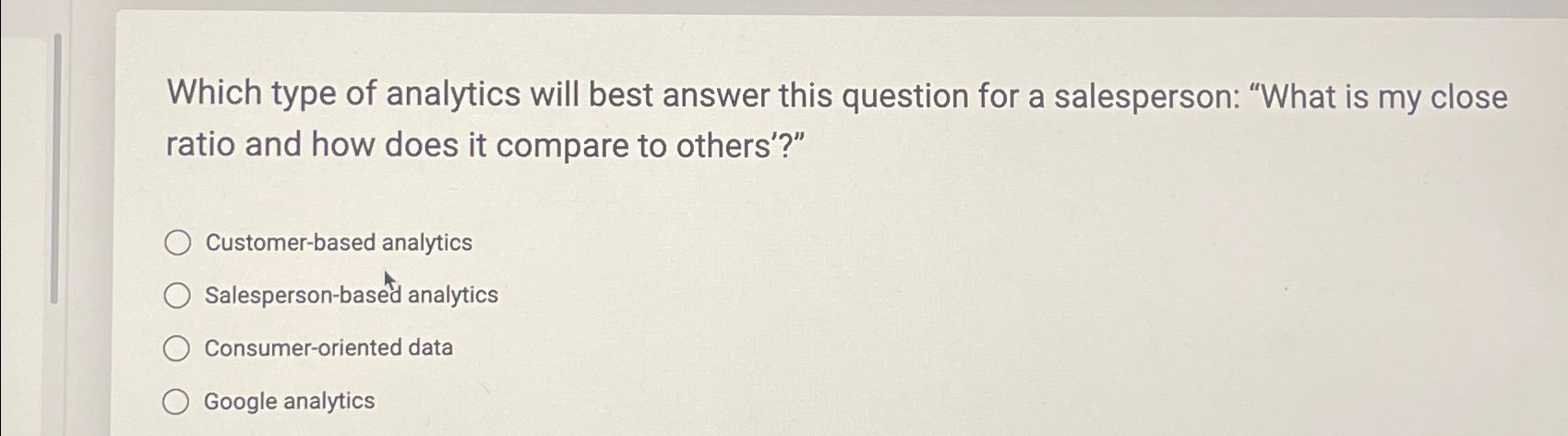  Which type of analytics will best answer this question for a