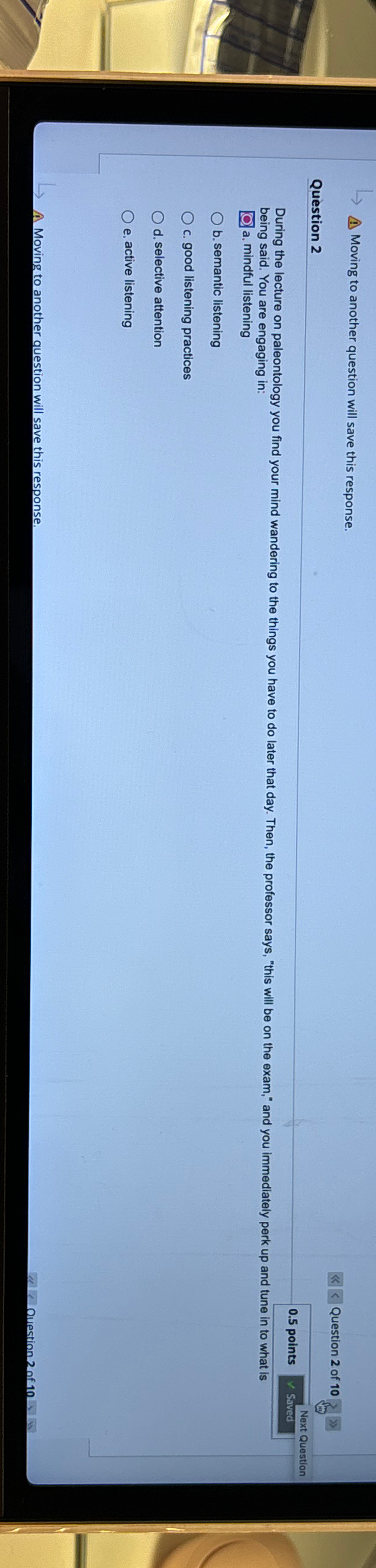  A Moving to another question will save this response. Question 2