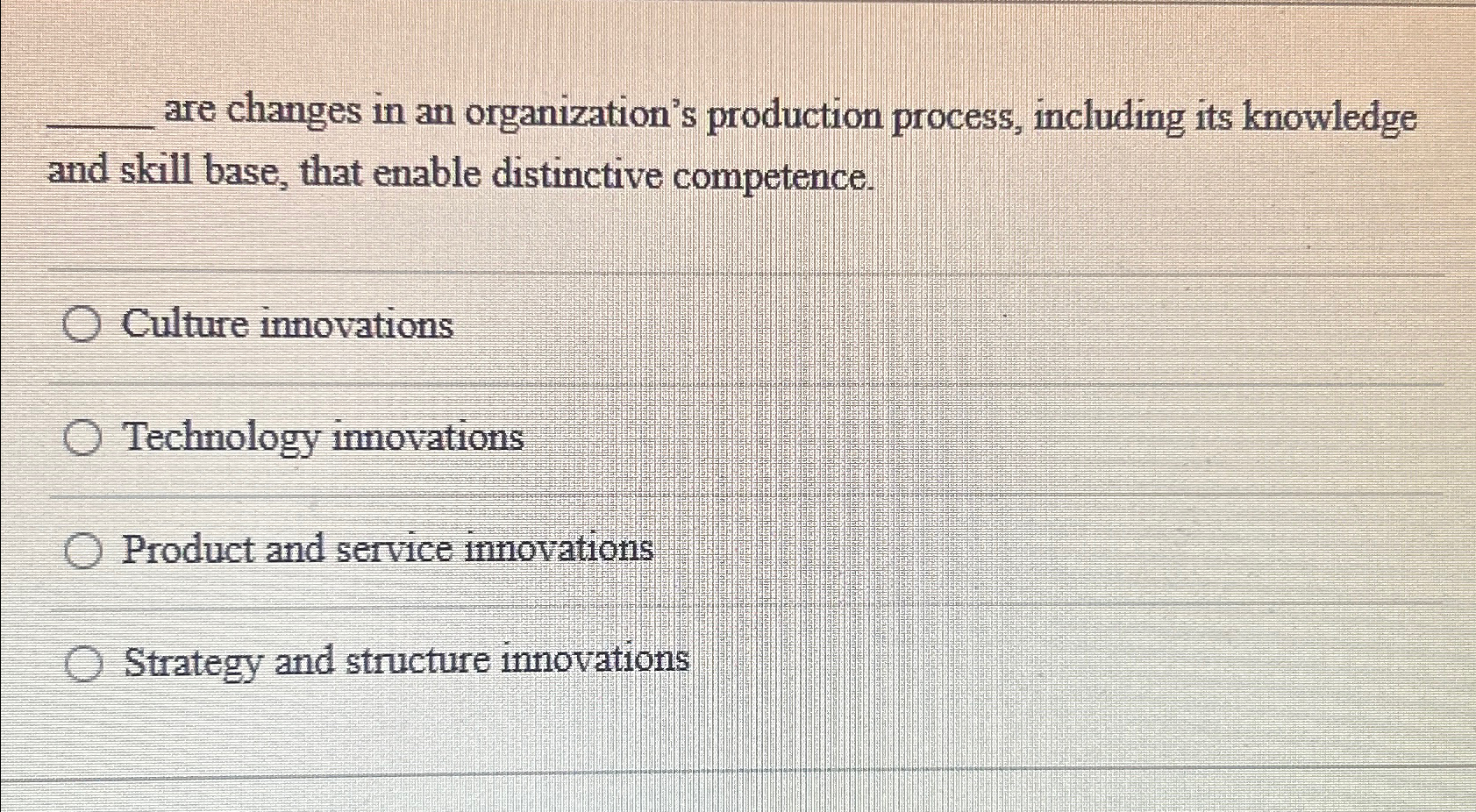  are changes in an organization's production process, including its knowledge and