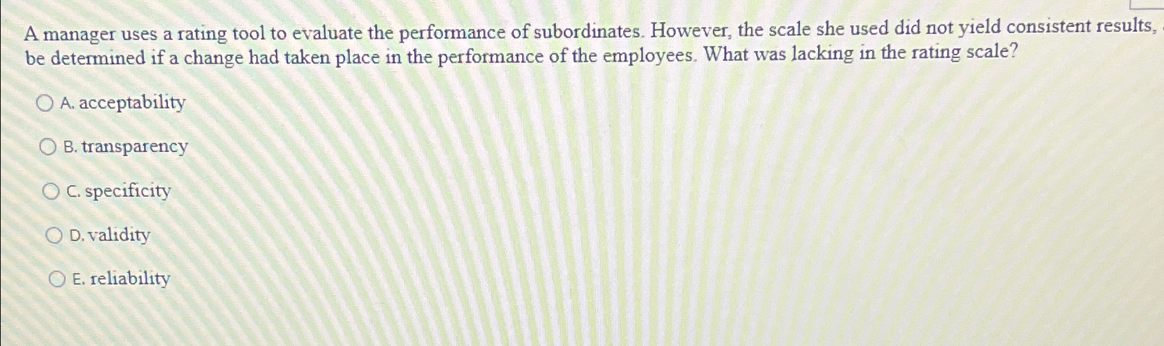  A manager uses a rating tool to evaluate the performance of