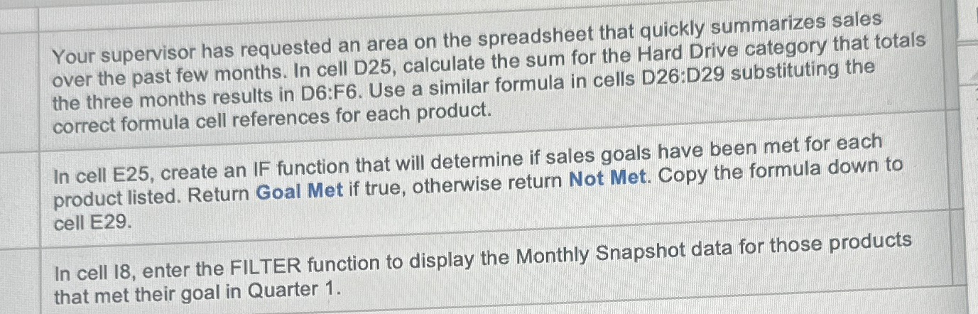  Your supervisor has requested an area on the spreadsheet that quickly