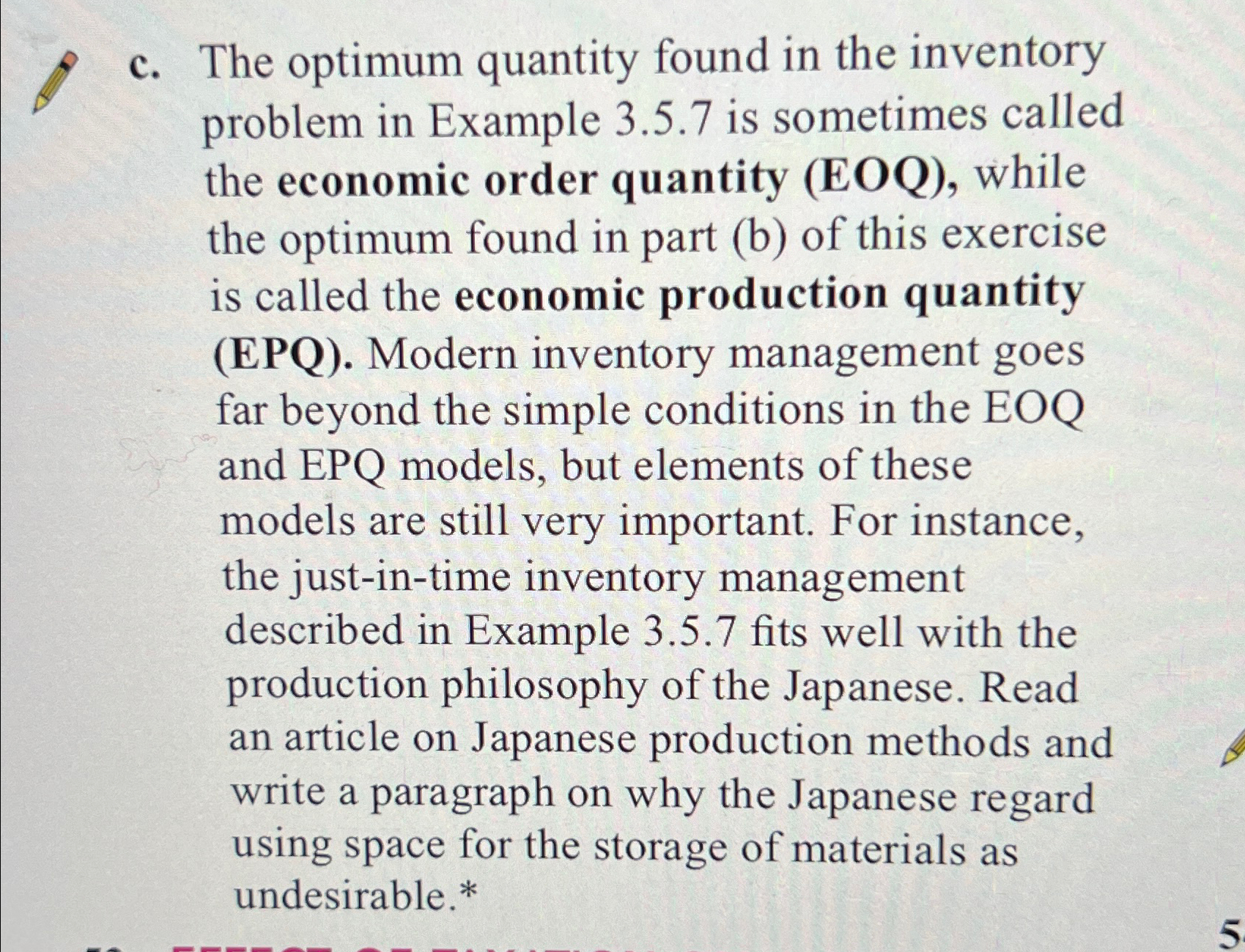  INVENTORY The inventory model analyzed in Example 3.5.7 is not the
