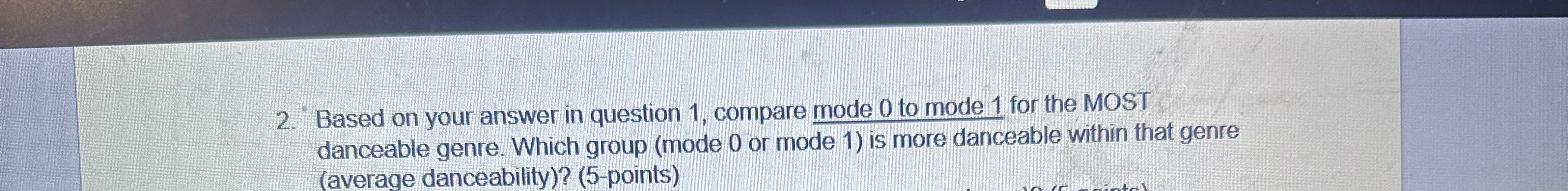 Based on your answer in question 1, compare mode 0 to
