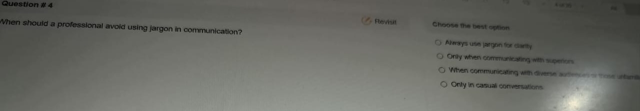  Question # 4 When should a professional avoid using jargon in