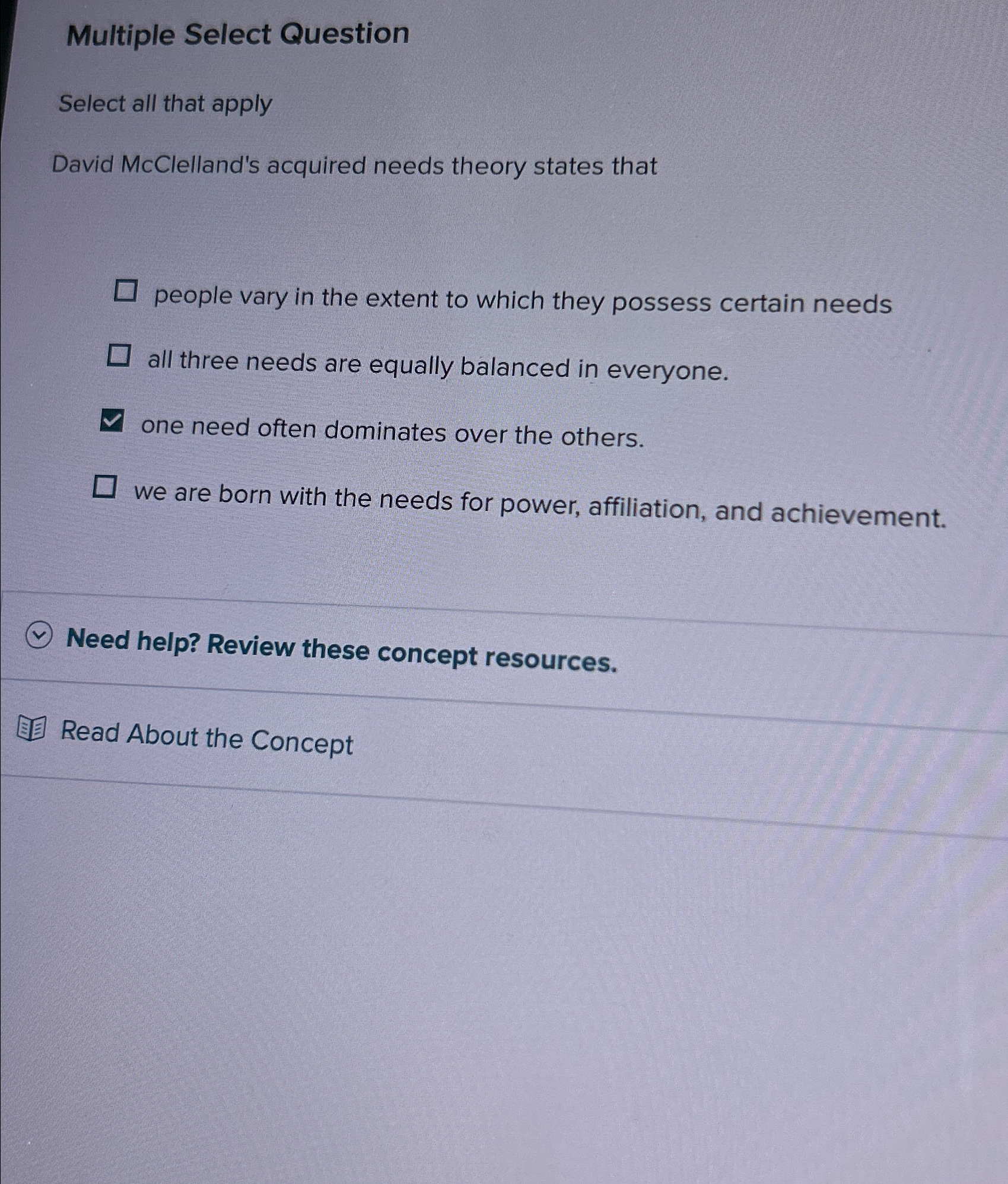  Multiple Select Question Select all that apply David McClelland's acquired needs