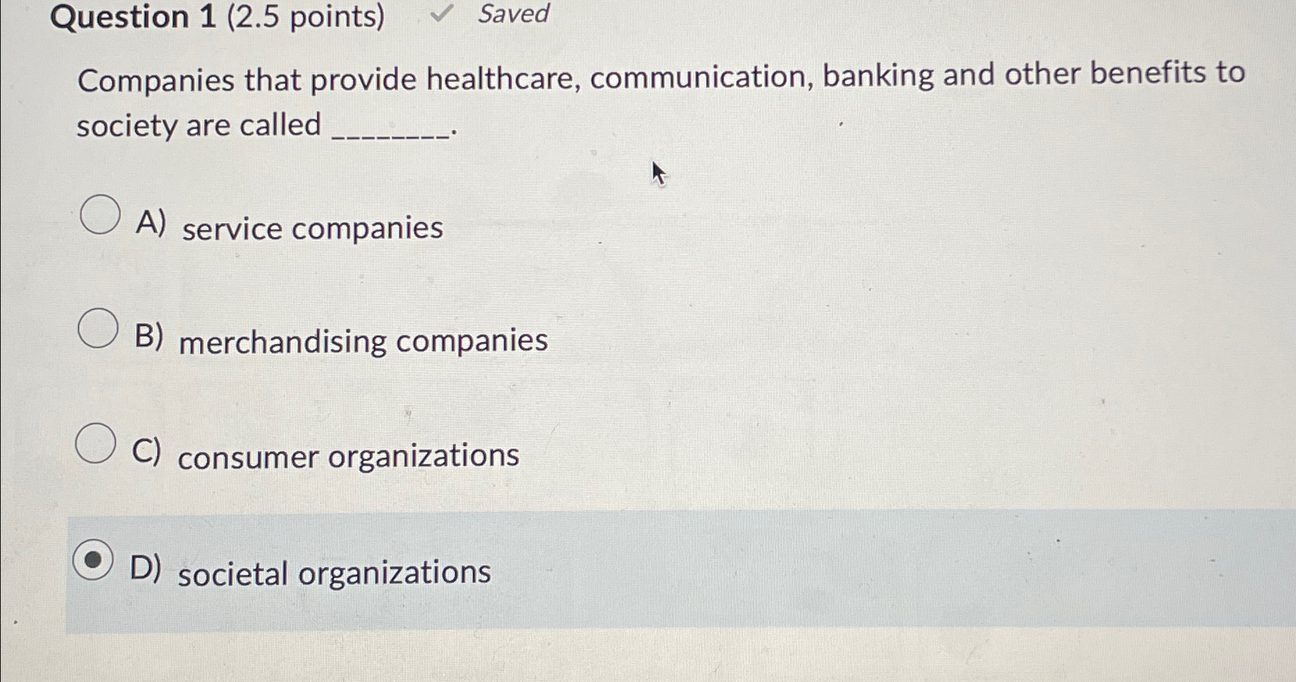  Question 1(2.5 points) Saved Companies that provide healthcare, communication, banking and