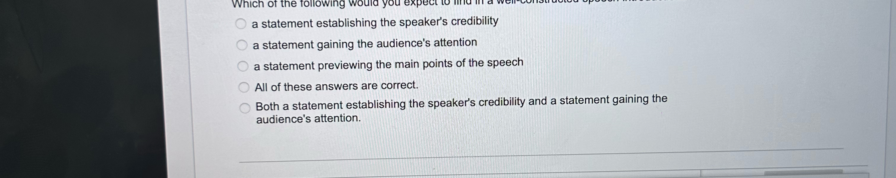  a statement establishing the speaker's credibility a statement gaining the audience's