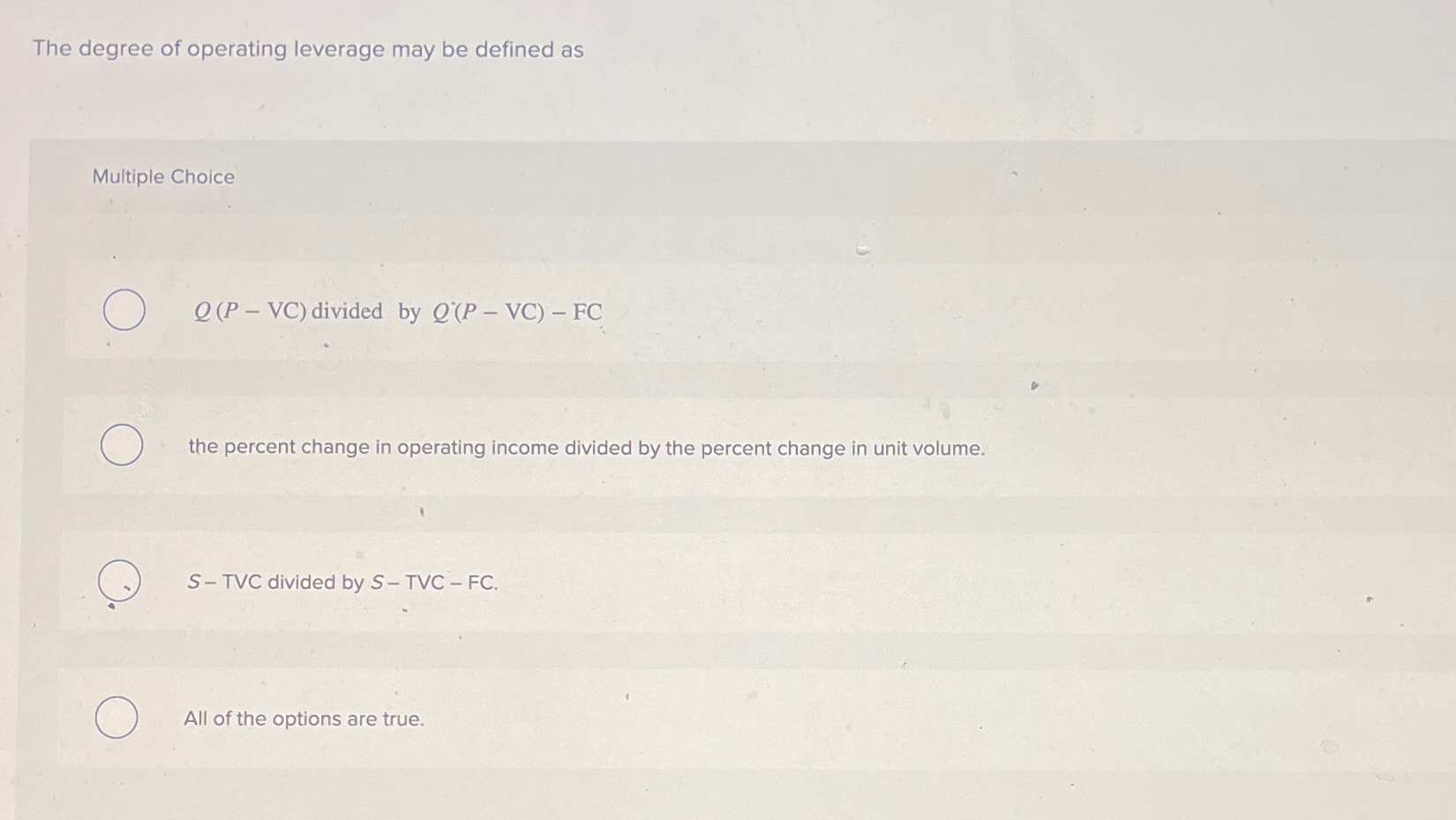  The degree of operating leverage may be defined as Multiple Choice