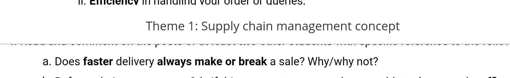  Theme 1: Supply chain management concept a. Does faster delivery always