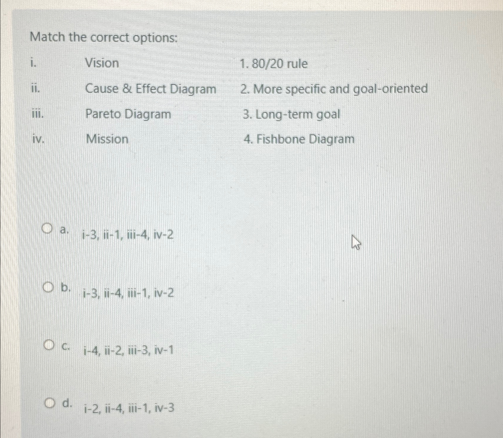  Match the correct options: i. Vision 8020 rule ii. Cause &