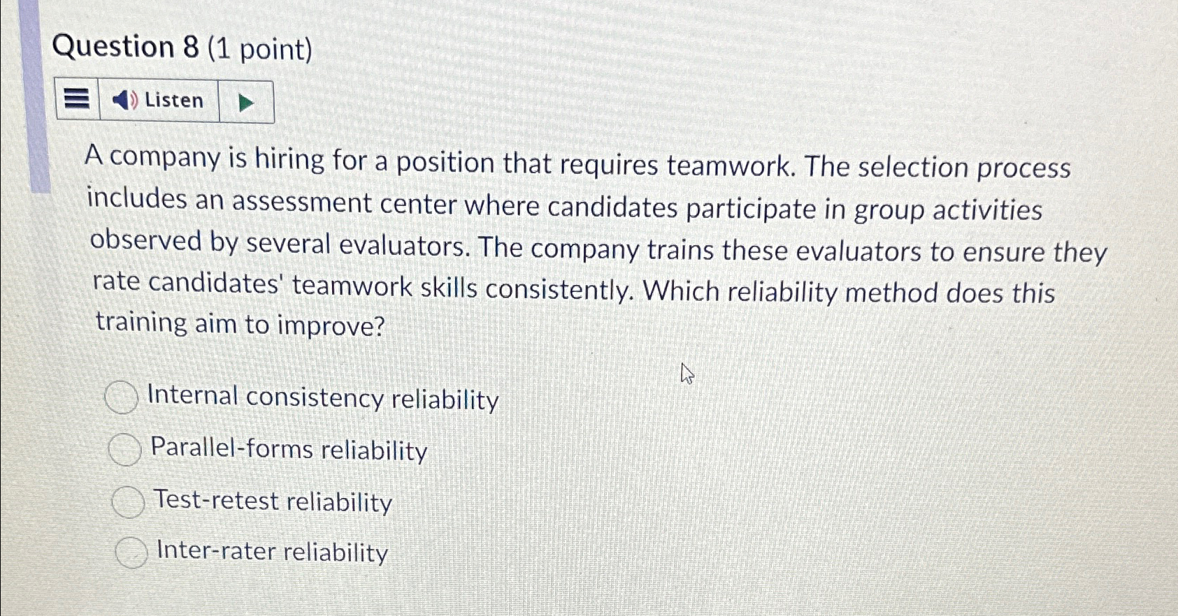  Question 8(1 point) Listen A company is hiring for a position