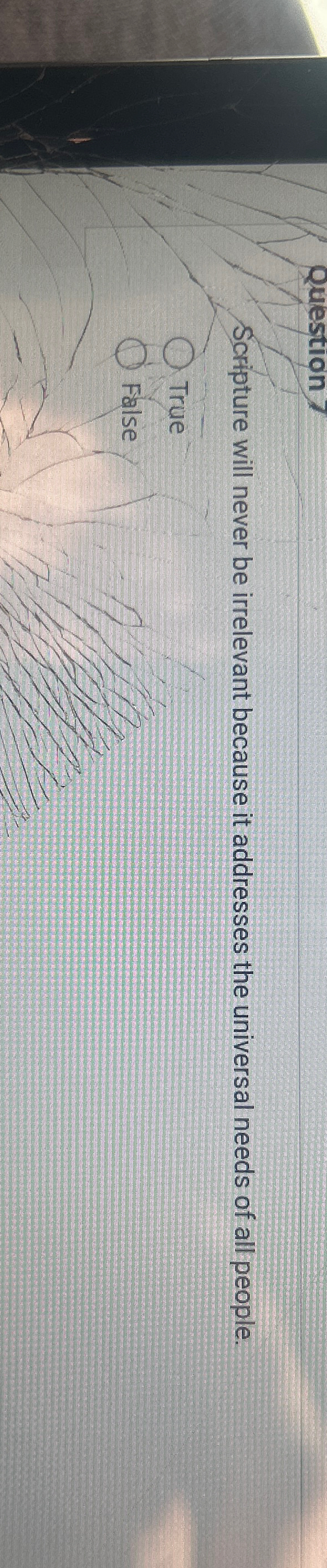  Scripture will never be irrelevant because it addresses the universal needs