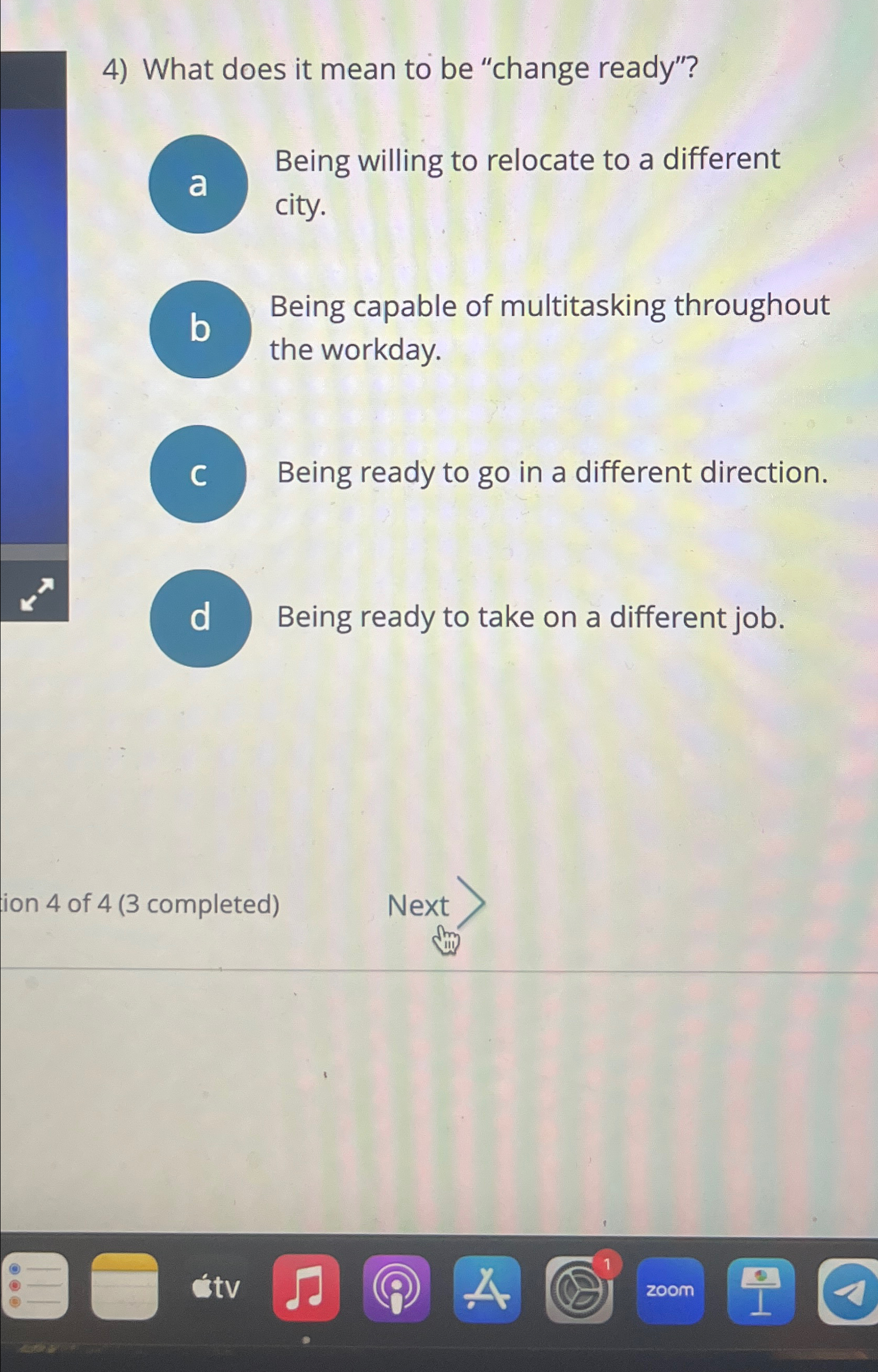  What does it mean to be "change ready"? Being willing to