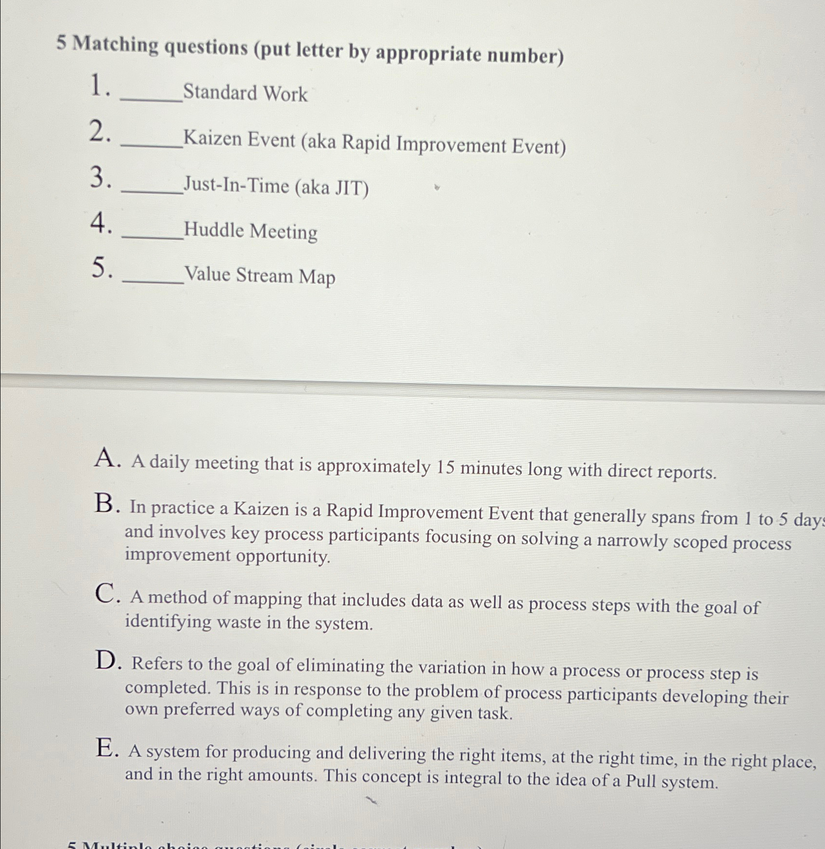  5 Matching questions (put letter by appropriate number) Standard Work Kaizen