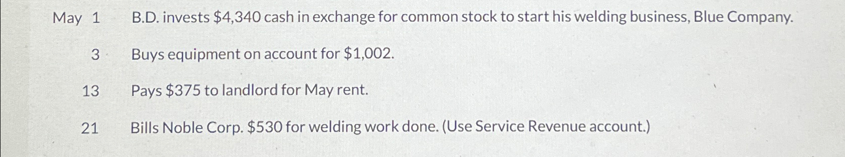 May 1 B.D. invests $4,340 cash in exchange for common stock