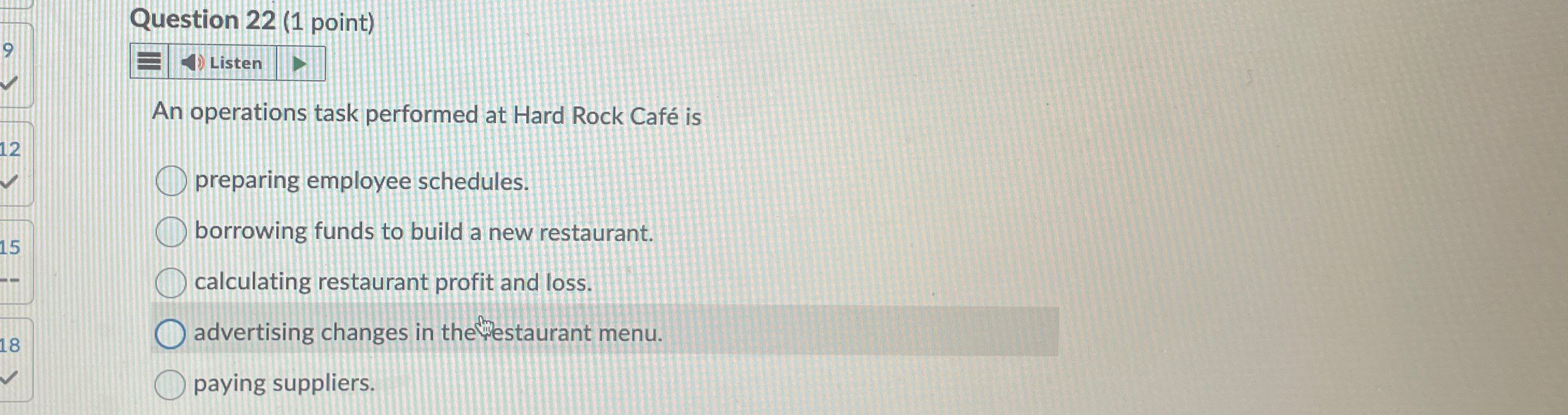  Question 22(1 point) Listen An operations task performed at Hard Rock
