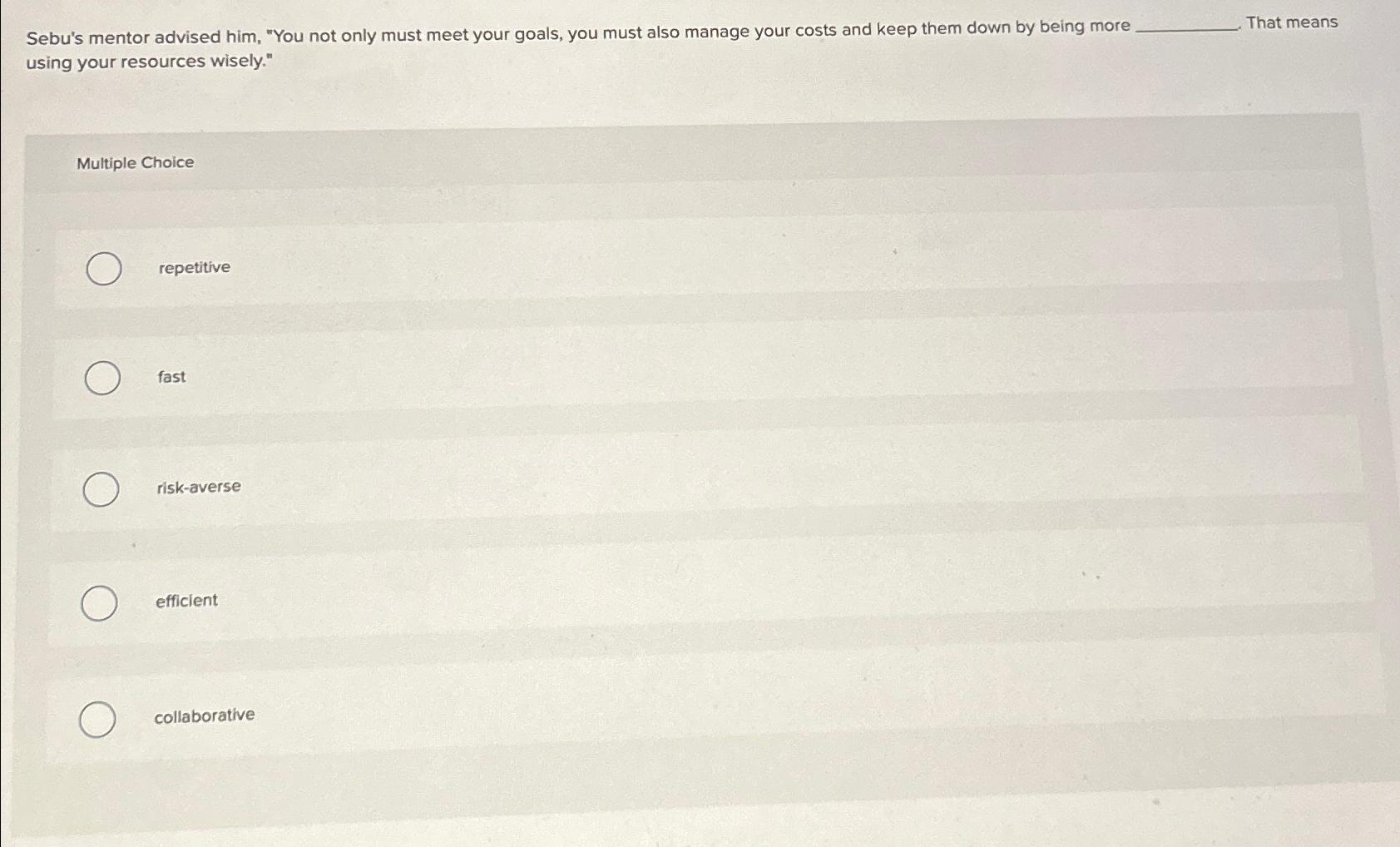  Sebu's mentor advised him, "You not only must meet your goals,