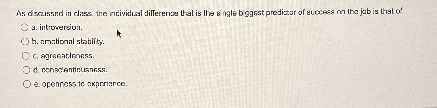  As discussed in class, the individual difference that is the single
