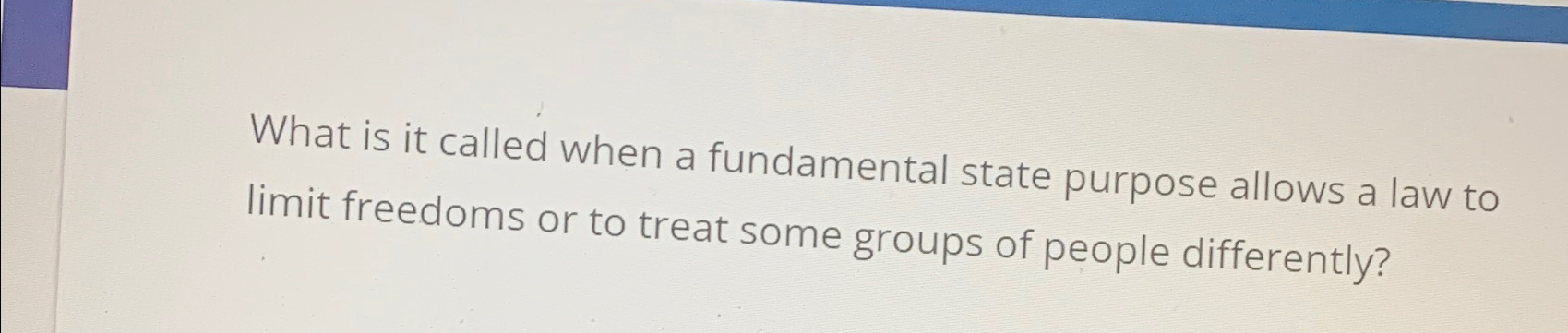  What is it called when a fundamental state purpose allows a