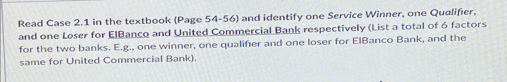  Read Case 2.1 in the textbook (Page 54-56) and identify one