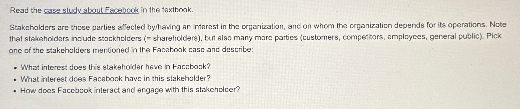  Read the case study about Facebook in the textbook. Stakeholders are
