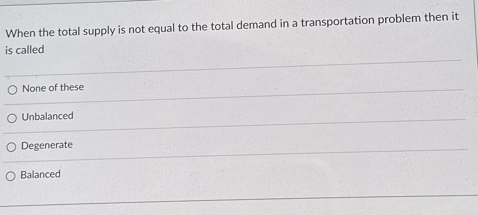  When the total supply is not equal to the total demand