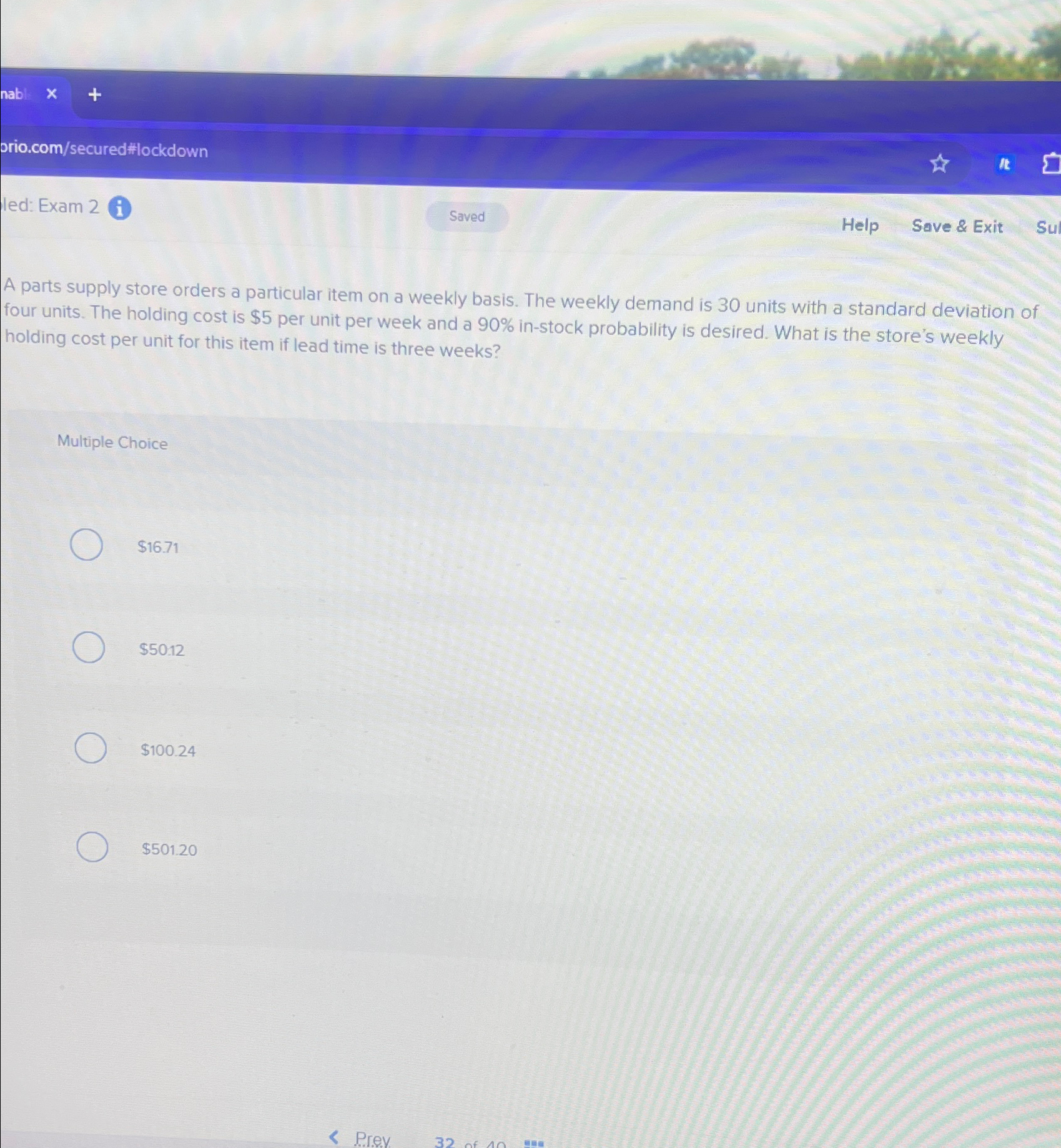  orio.com/secured*lockdown led: Exam 2 Saved Help Save & Exit Su A