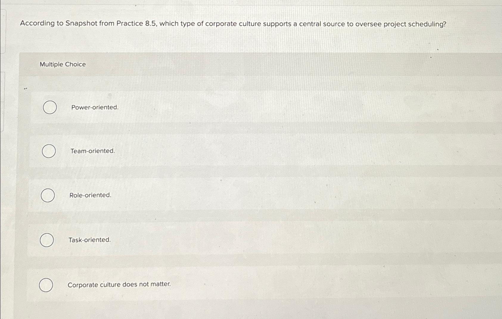  According to Snapshot from Practice 8.5, which type of corporate culture