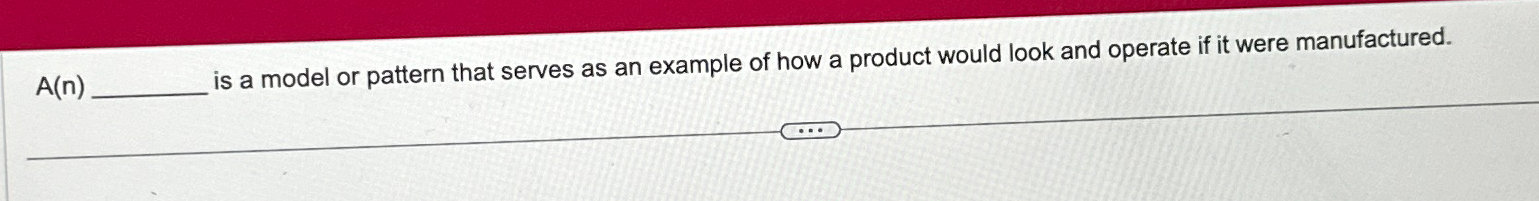  A(n) is a model or pattern that serves as an example