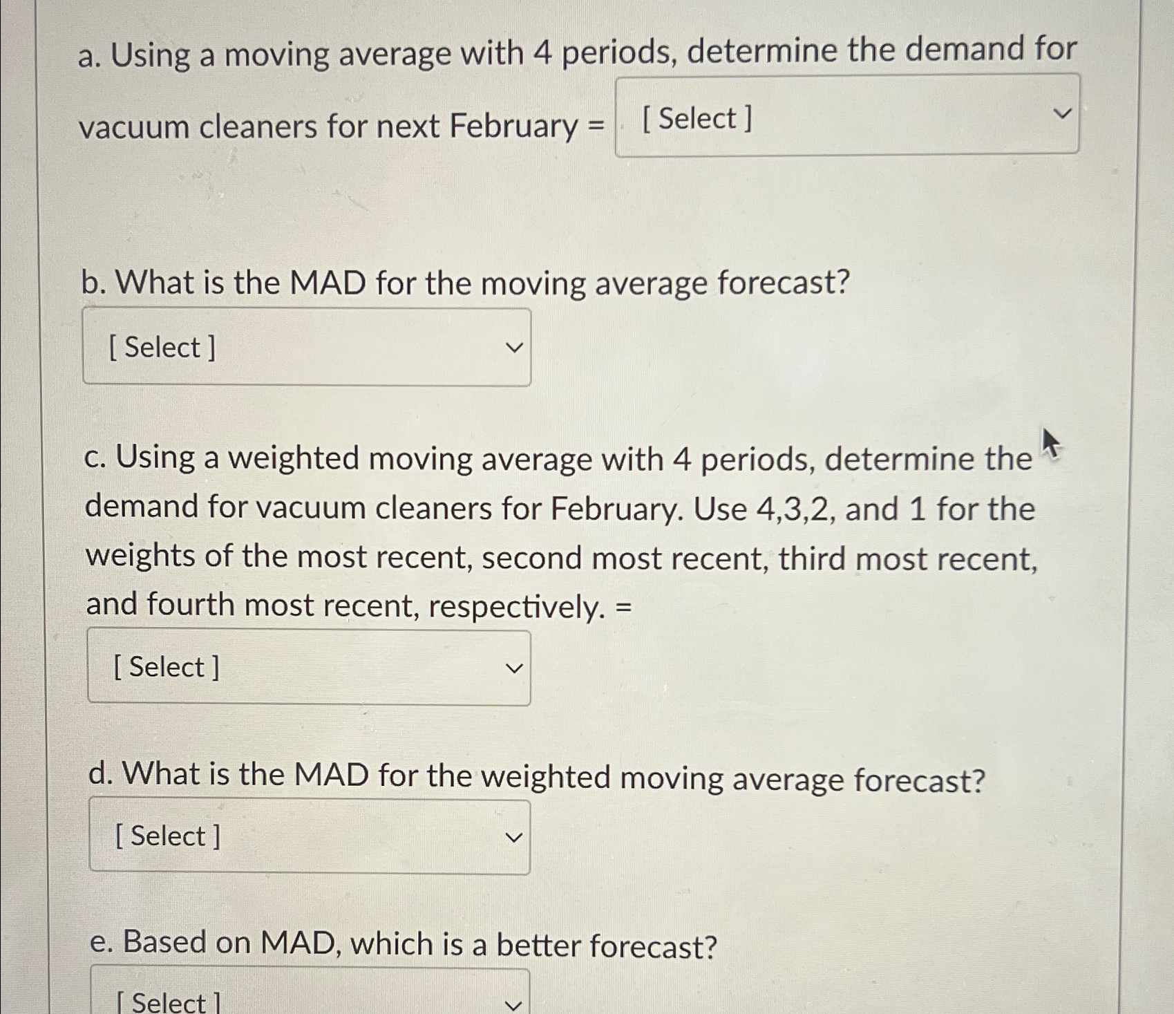  a. Using a moving average with 4 periods, determine the demand