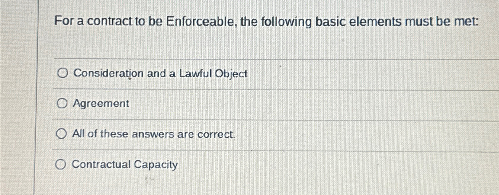  For a contract to be Enforceable, the following basic elements must
