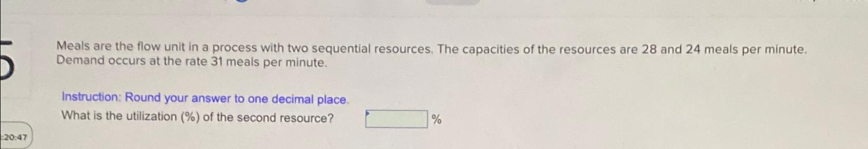  Meals are the flow unit in a process with two sequential