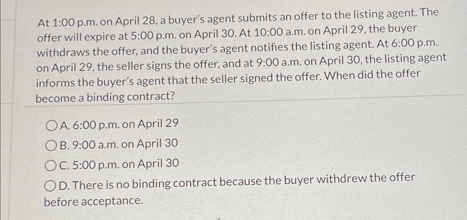  At 1:00 p.m. on April 28, a buyer's agent submits an