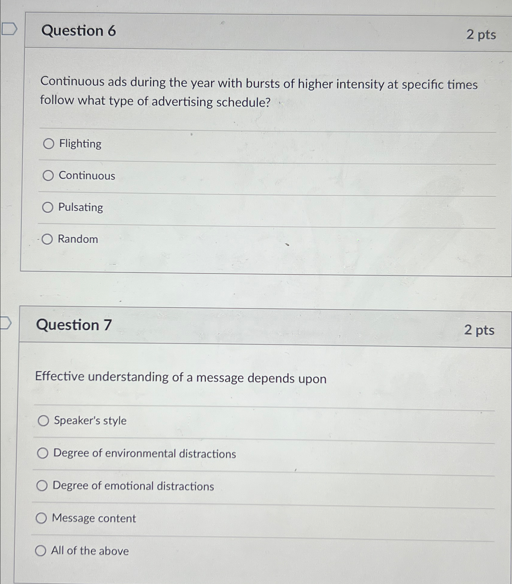  Question 6 2pts Continuous ads during the year with bursts of