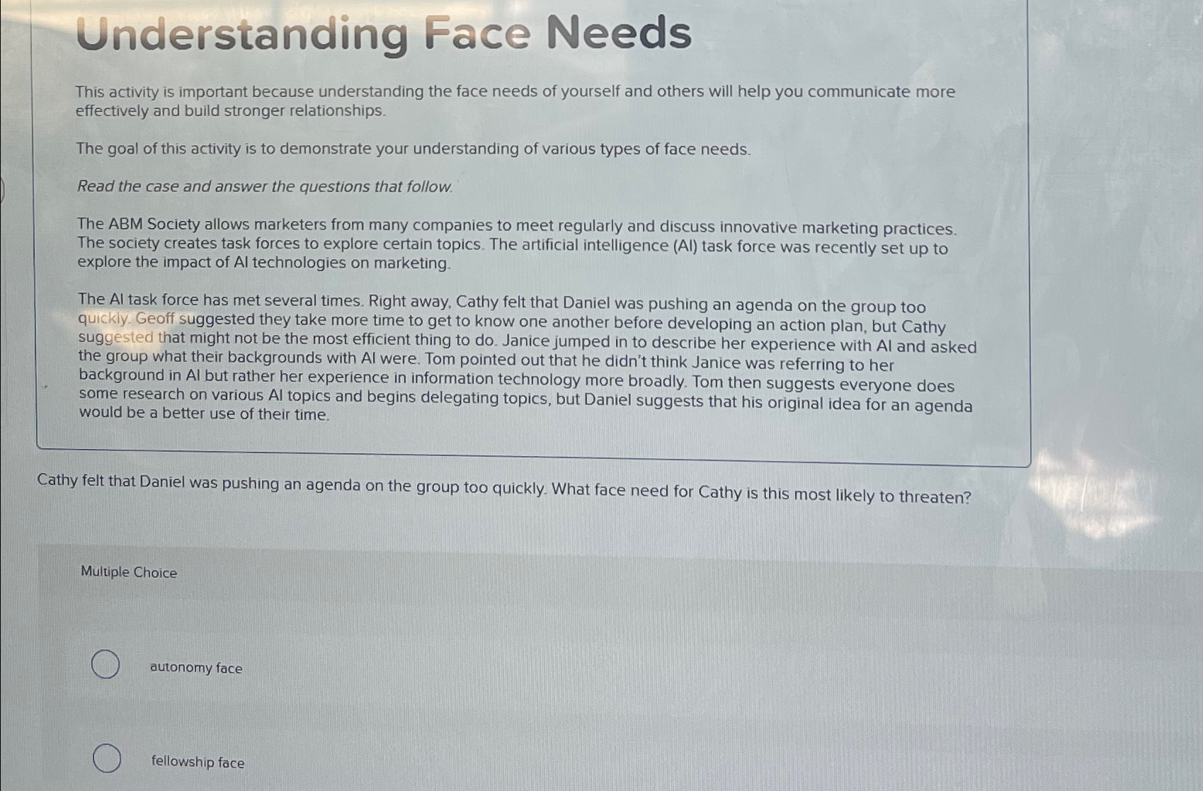  Understanding Face Needs This activity is important because understanding the face