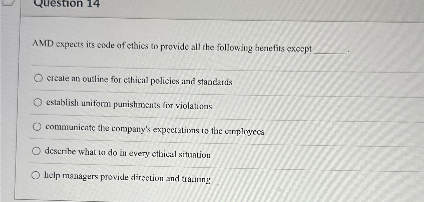  Question 14 AMD expects its code of ethics to provide all