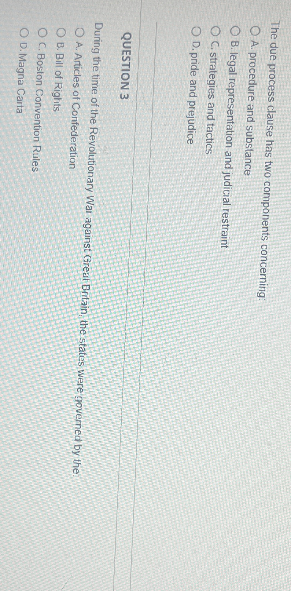  The due process clause has two components concerning: A. procedure and
