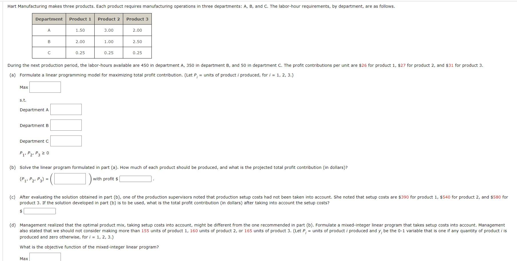 (a) Formulate a linear programming model for maximizing total profit contribution.