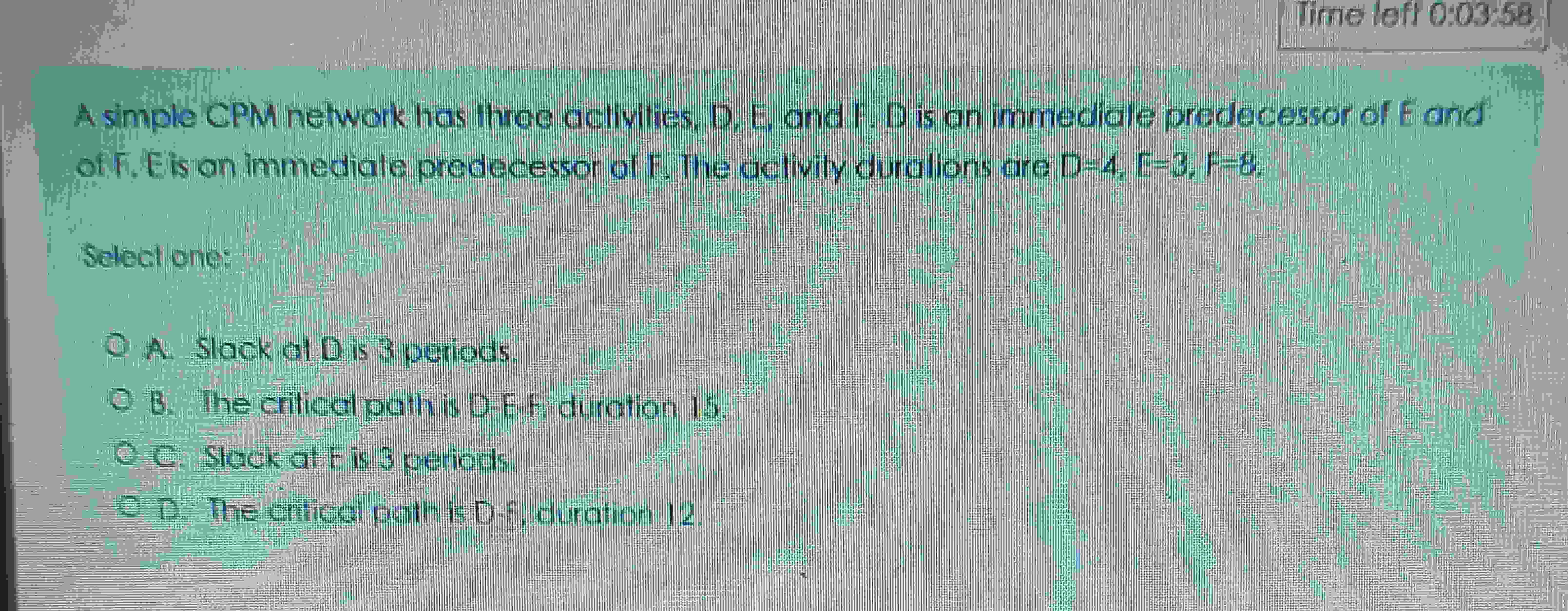  A simple CPM network has throe activities, D, E, and F.