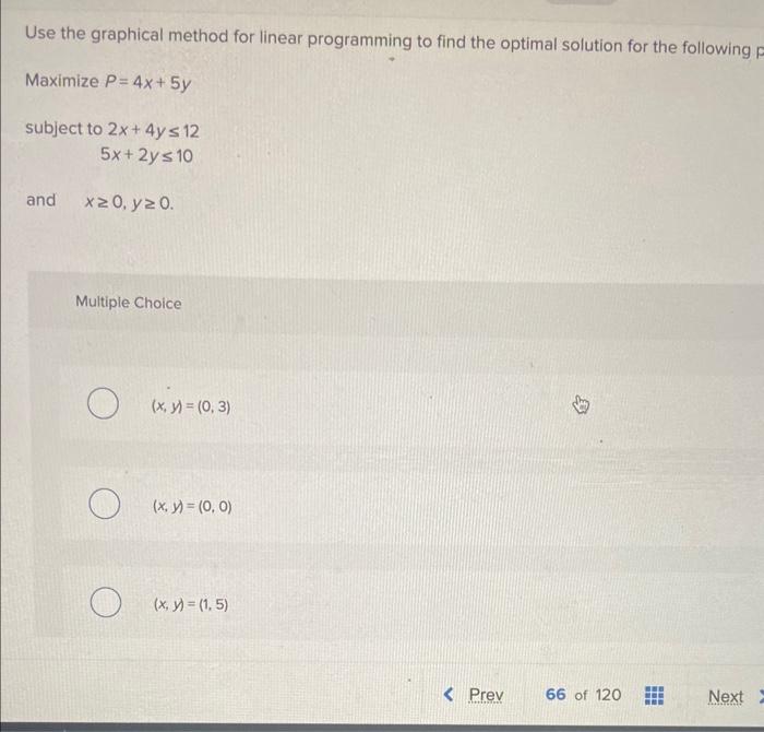  Use the graphical method for linear programming to find the optimal
