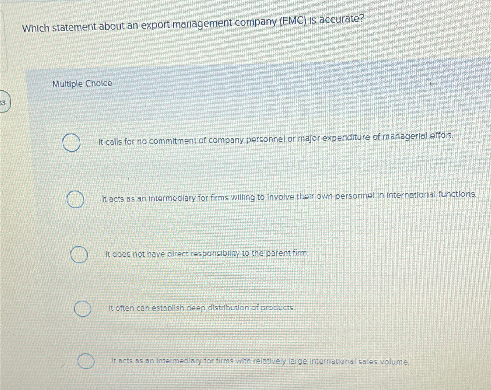 Which statement about an export management company (EMC) is accurate? Multiple