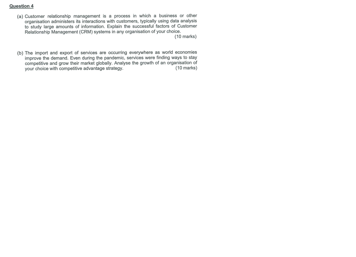  Question 4 (a) Customer relationship management is a process in which