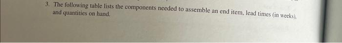 please answer question 3 in detail. Thank you. 3. The following table