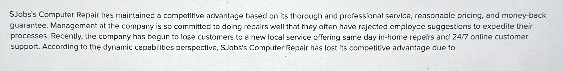  SJobs's Computer Repair has maintained a competitive advantage based on its