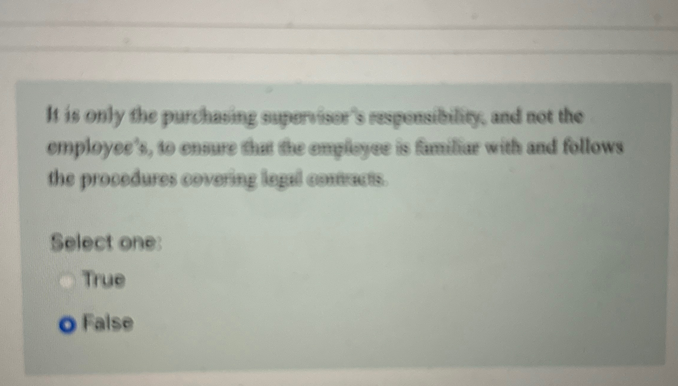  It is only the purchasing supervisor's responsibility, and not the cmployee's,