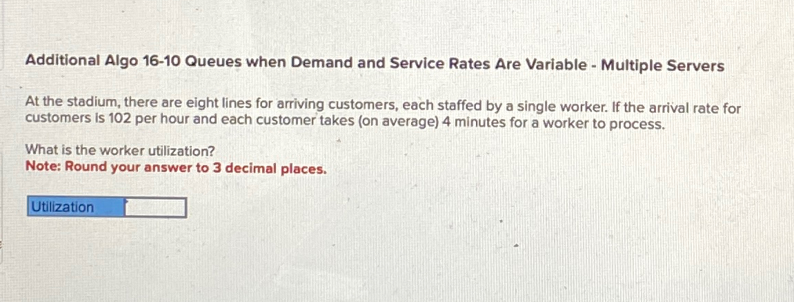  Additional Algo 16-10 Queues when Demand and Service Rates Are Variable