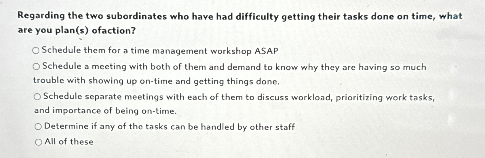  Regarding the two subordinates who have had difficulty getting their tasks