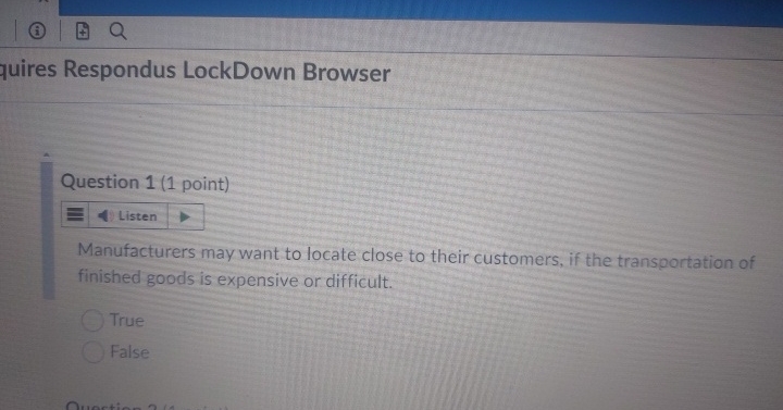  quires Respondus LockDown Browser Question 1(1 point) Listen Manufacturers may want